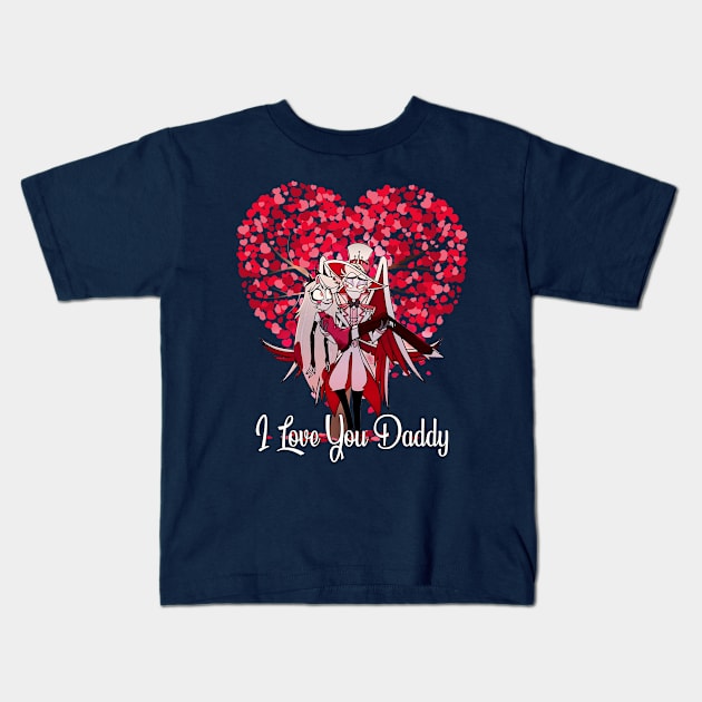 I love You Daddy - Hazbin Hotel Lucifer Kids T-Shirt by Pharaoh Shop